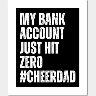 My Bank Account Just Hit Zero Cheer Dad Cheerleader Men Posters and Art